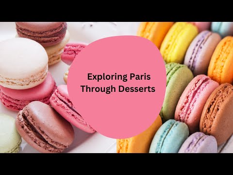 Explorando Paris através das sobremesas