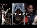 BE THAT MF - Powerful Motivational Speech Video