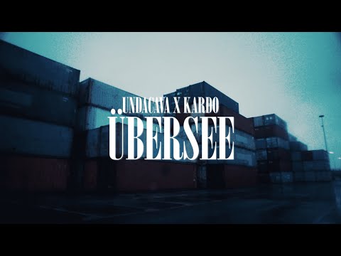 UNDACAVA x KARDO – ÜBERSEE (PROD. BY 808TWINS & LEERO)