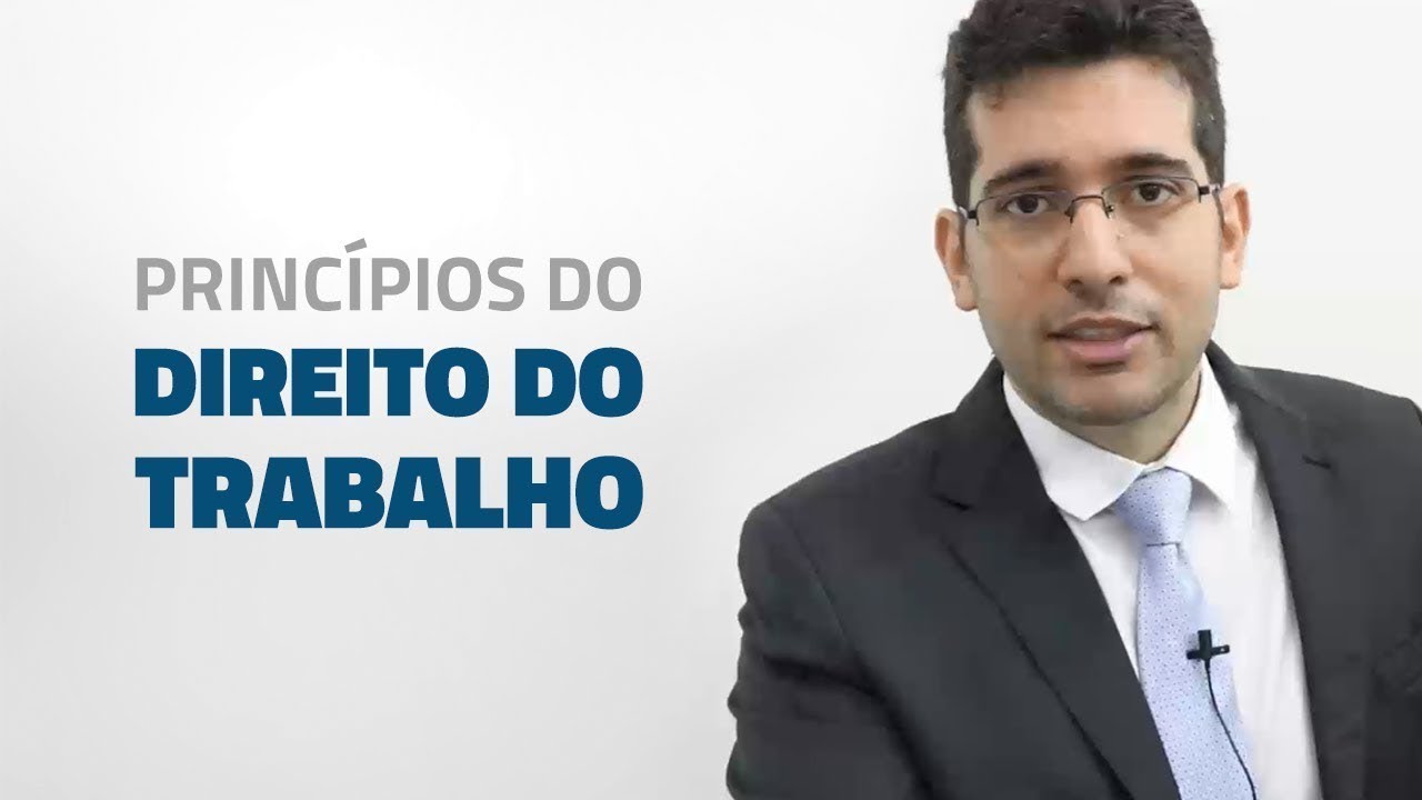 Princípios do Direito do Trabalho - PARTE 03