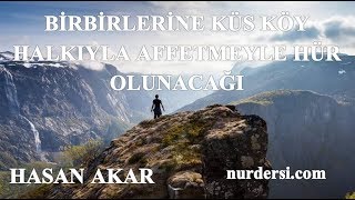 Hasan Akar - Birbirlerine Küs Köy Halkıyla Affetmeyle Hür Olunacağı..