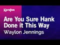 Are You Sure Hank Done it This Way - Waylon Jennings | Karaoke Version | KaraFun