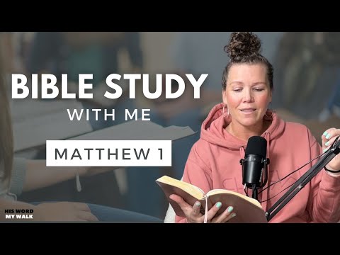 Matthew 1 | What Is The Genealogy of Jesus? [Bible Study WITH ME]