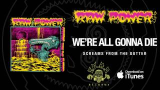 Raw Power - We're all gonna die