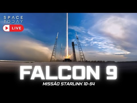 LANÇAMENTO FALCON 9 | MISSÃO STARLINK 10-54