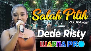 Download lagu SALAH PILIH Voc DEDE RISTY GANJENE PANTURA mp3