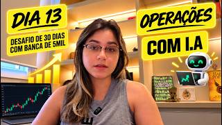 📊 VLOG + OPERAÇÕES COM IA: DIA 13 | Desafio da Banca de R$5 MIL nas Opções Binárias