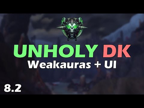 Abyssalwave Unholy DK UI + All-in-one Weakauras (Patch 8.2)
