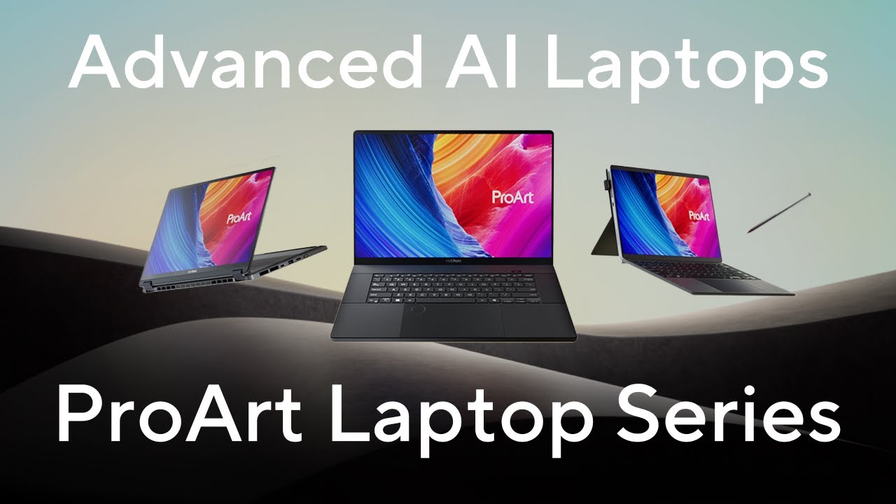 Advanced AI Laptop for Creativity | ProArt Laptop Series 2024 - YouTube