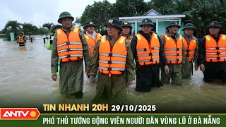 Tin nhanh 20h ngày 29/10: Phó Thủ tướng Trần Hồng Hà thăm hỏi người dân vùng lũ ở Đà Nẵng | ANTV