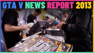 Grand Theft Auto V News Report From 2013.