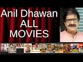 ALL Anil Dhawan Movies Ranked By Score Critics Fans