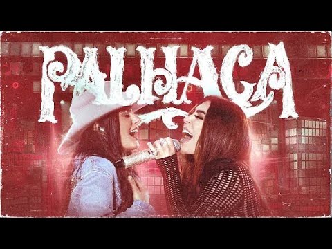 Palhaça - Naiara Azevedo e Ana Castela #naiaraazevedo #anacastela