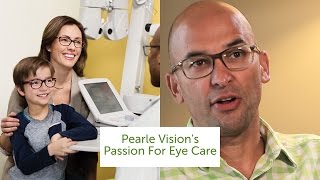 Pearle Vision's Passion For Eye Care