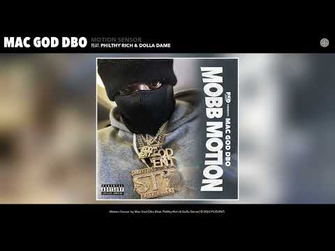 Mac God Dbo - Motion Sensor (Official Audio) (feat. Philthy Rich & Dolla Dame)