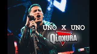 Q&#39; Lokura - Uno x Uno  (Video Lyric) #QLK
