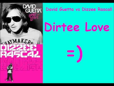 David Guetta vs Dizzee Rascall - Dirtee Love
