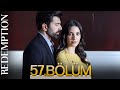 Esaret 57 Bölüm Redemption Episode 57
