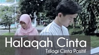 [Cinta Positif Part 1] Halaqah Cinta - Kang Abay