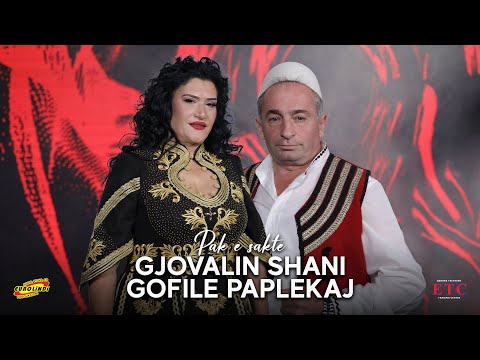 Gjovalin Shani x Gofile Paplekaj - Pak e Sakte