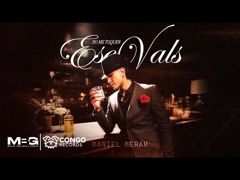 No Me Toquen Ese Vals - Daniel Merak (Video Oficial)