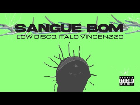 Low Disco, Italo Vincenzzo - Sangue Bom