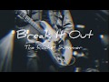 The Rocket Summer - Break It Out (Lyrics)
