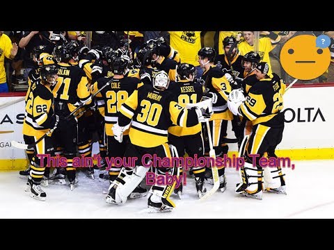 Pittsburgh Penguins 2017-2018: This Ain't Your Championship Team, Baby!!