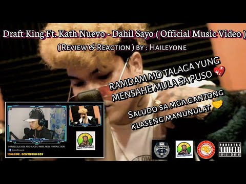 Draft King Ft. Kath Nuevo - Dahil Sayo ( Official Music Video )(Review & Reaction) by : HaileyOne