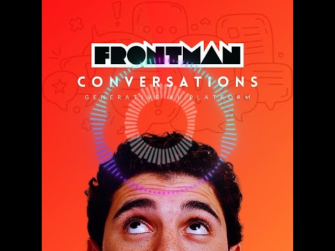 Podcast On Frontman : An AI-Powered Conversational Platform