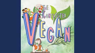 The Conflicted Vegan