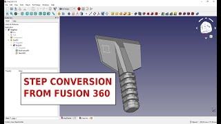 Fusion 360 to FreeCAD using STEP