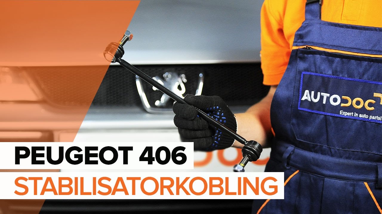 Slik bytter du stabilisatorstag fremme på en Peugeot 406 sedan – veiledning