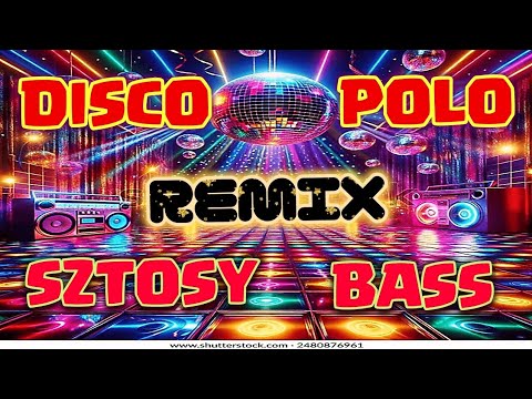 🔥DISCO POLO🔥DANCE🔥REMIX2025🔥SZTOSY🔥BASS🔥