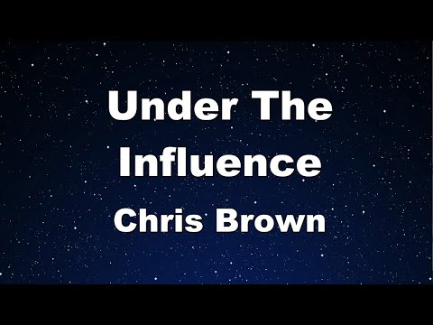 Karaoke♬ Under The Influence - Chris Brown 【No Guide Melody】 Instrumental