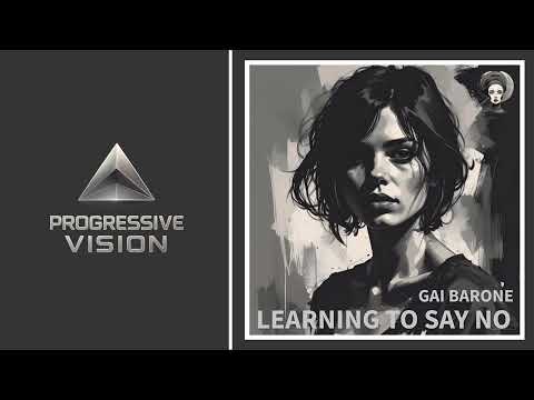 Gai Barone - Learning To Say No [Original Mix] [Barra Uno] [BEST PROGRESSIVE HOUSE 2025] 