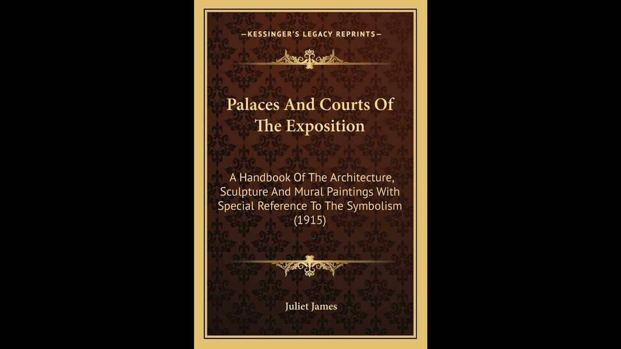 Palaces And Courts Of The Exposition: A Handbook Of The Architecture, Sculpture And