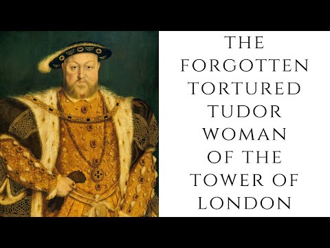 The FORGOTTEN TORTURED Tudor Woman Of The Tower Of London