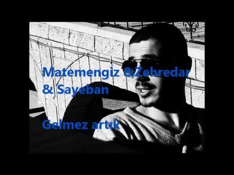 Matemengiz & Zehredar & Sayeban - Gelmez Artık  KLİP !!