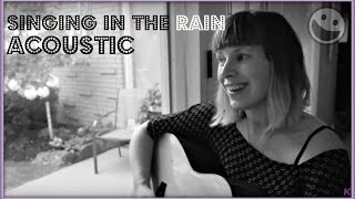 Singing In The Rain (KASHKA Acoustic Cover)