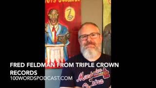 Fred Feldman from Triple Crown Records