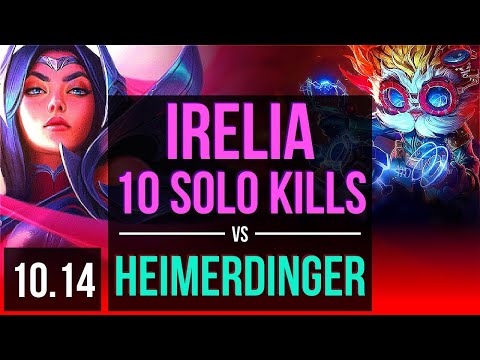 IRELIA vs HEIMERDINGER (TOP) | 8 early solo kills, 10 solo kills, Triple Kill | BR Diamond | v10.14