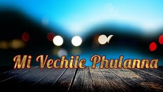 Mi Vechile Phulanna : Marathi Christian Song
