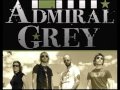 Admiral Grey - Dead To Me 