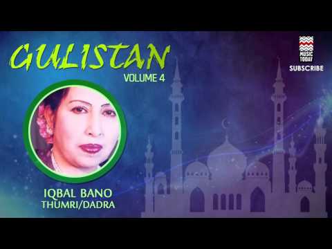 Gori Tore Naina Kaajar Bin Kaare - Iqbal Bano(Album: Gulistan Vol 3)