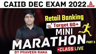 CAIIB Dec 2022 | CAIIB Retail Banking Mini Marathon Class | Part 3 | Target 60+