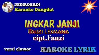 Download lagu INGKAR JANJI FUZI LESMANA Karaoke Tanpa Vokal@DEDIROSADI mp3