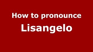 How to pronounce Lisangelo