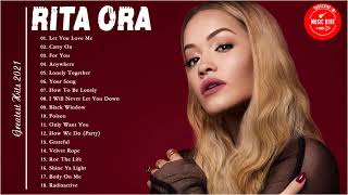 Rita Ora Greatest Hits Full Album 2021a Best Songs...
