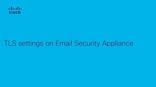 TLS settings on Email Security Appliance